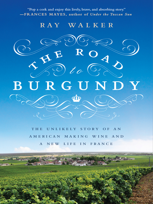 Title details for The Road to Burgundy by Ray Walker - Available